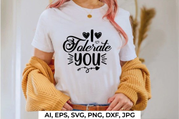 Download I Tolerate You Valentine T-shirt Design - Design Collection