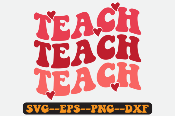 Download Teach Teacher Quote Retro Svg Design - Design Collection