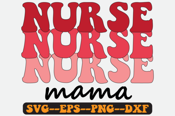 Download Nurse Mama Quote Retro Svg Design - Design Collection