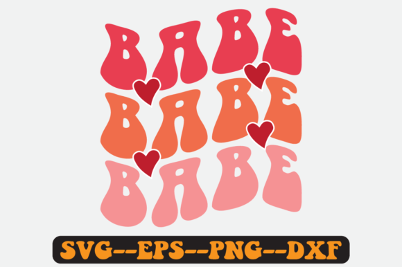 Download Babe Valentine Quote Retro Svg Design - Design Collection