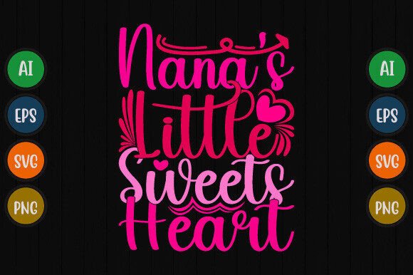 Download Nana's Little Sweets Heart Shirt Design - Design Collection