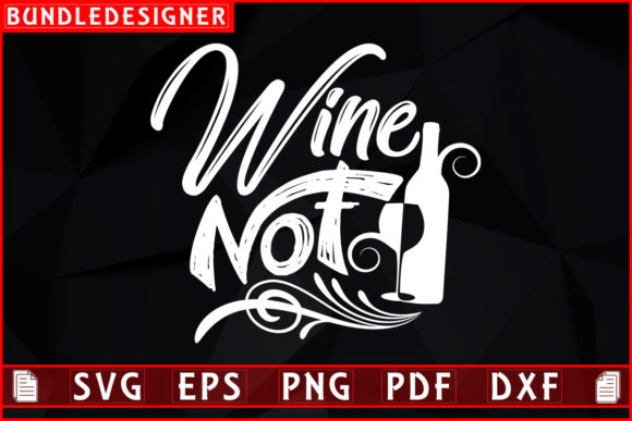 Download Wine Not-Wine Svg T-shirt Funny Design - Design Collection